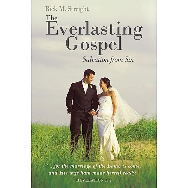 The Everlasting Gospel, Rick M. Streight