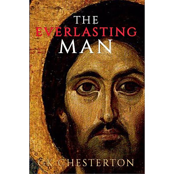 The Everlasting Man, G. K. Chesterton
