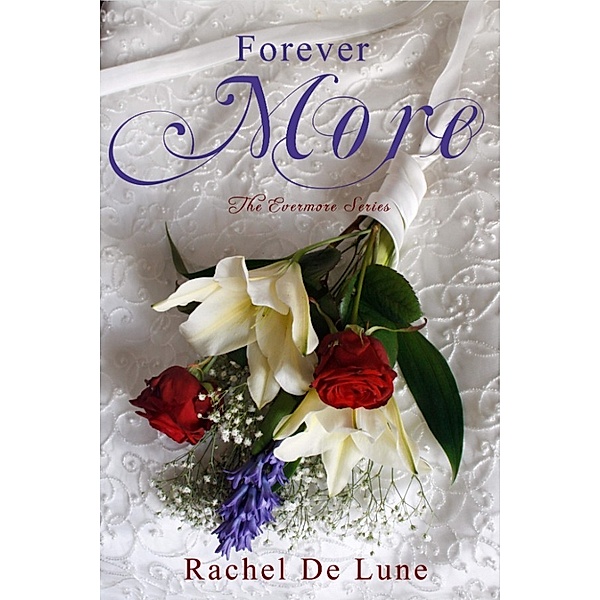 The Evermore: Forever More (The Evermore Series Book 2), Rachel De Lune