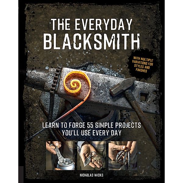 The Everyday Blacksmith, Nicholas Wicks