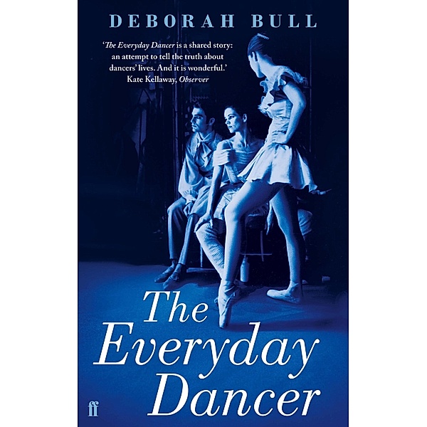 The Everyday Dancer, Deborah Bull