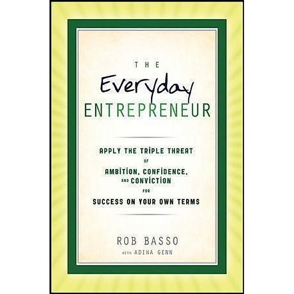 The Everyday Entrepreneur, Rob Basso, Adina Genn