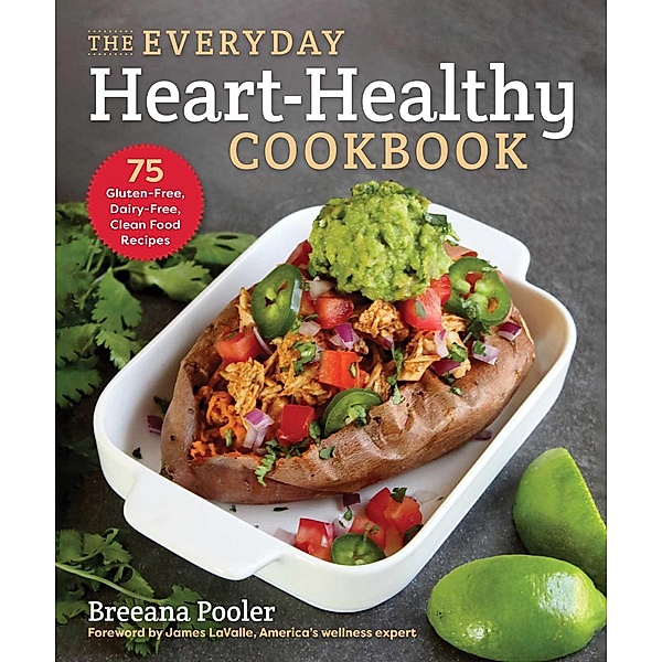 The Everyday Heart-Healthy Cookbook, Breeana Pooler