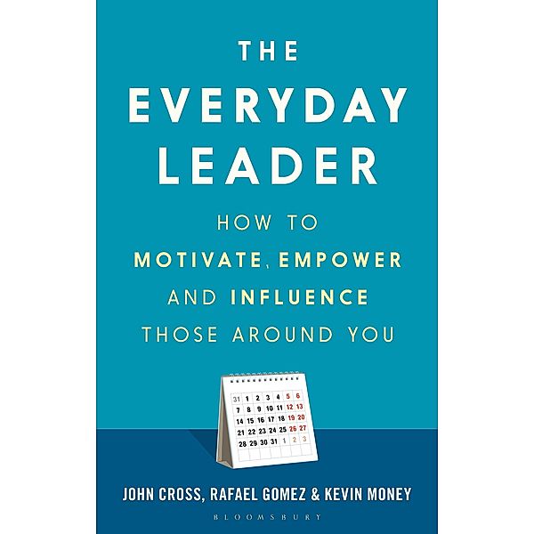 The Everyday Leader, John Cross, Rafael Gomez, Kevin Money