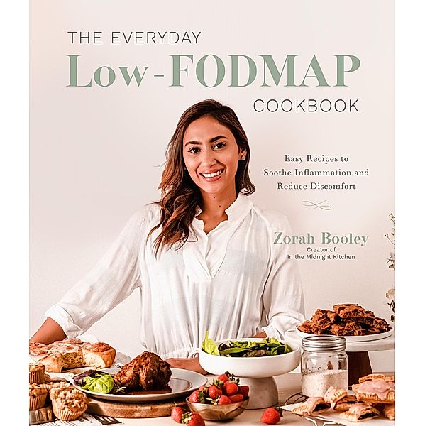 The Everyday Low-FODMAP Cookbook, Zorah Booley