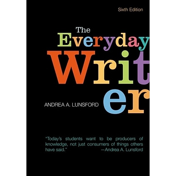 The Everyday Writer, Andrea A. Lunsford