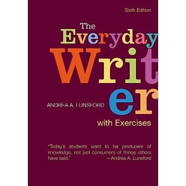 The Everyday Writer with Exercises, Andrea A. Lunsford