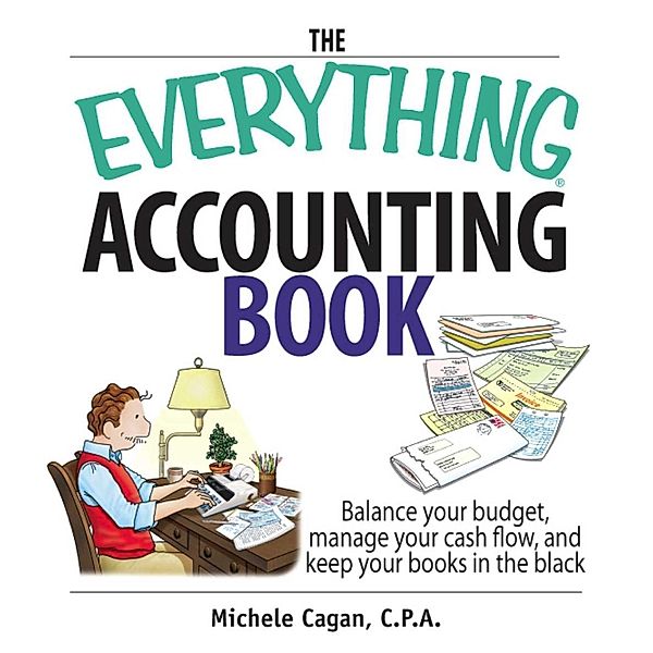 The Everything Accounting Book, Michele Cagan