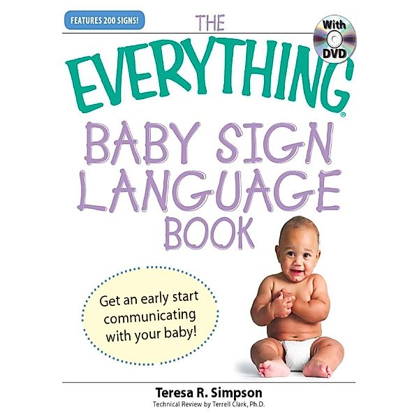 The Everything Baby Sign Language Book, Teresa R Simpson