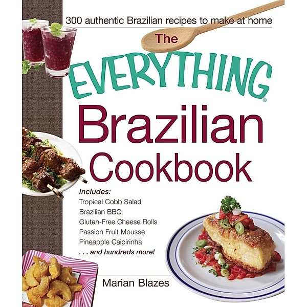 The Everything Brazilian Cookbook, Marian Blazes