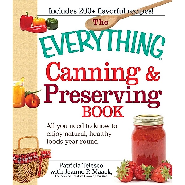 The Everything Canning and Preserving Book, Patricia Telesco