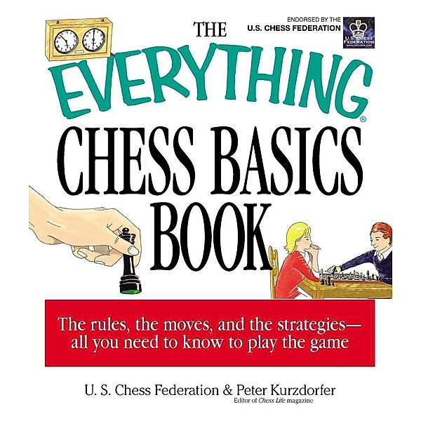 The Everything Chess Basics Book, Peter Kurzdorfer, Us Chess Federation