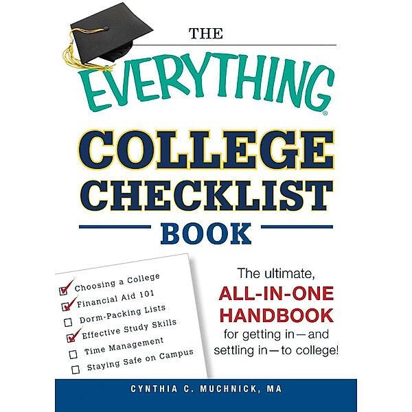 The Everything College Checklist Book, Cynthia C Muchnick