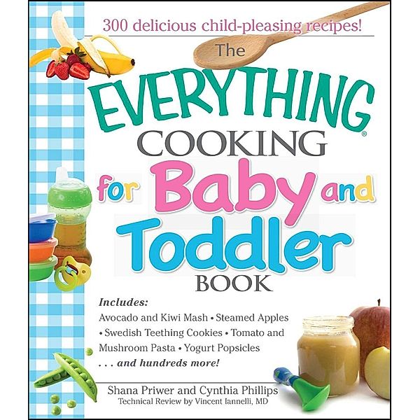 The Everything Cooking For Baby And Toddler Book, Shana Priwer