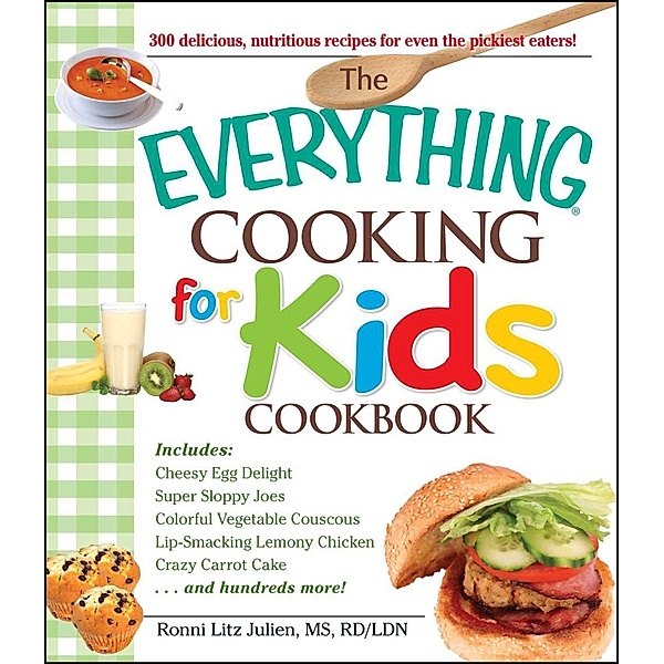The Everything Cooking for Kids Cookbook, Ronni Litz Julien