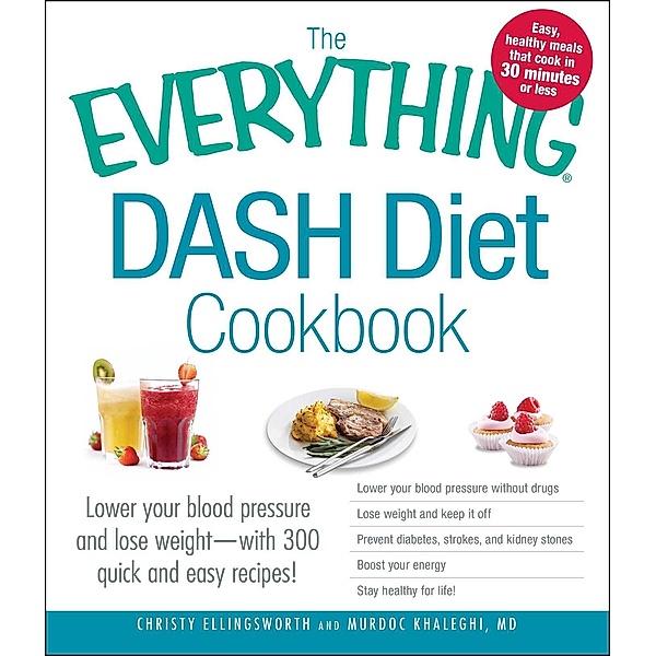 The Everything DASH Diet Cookbook, Christy Ellingsworth