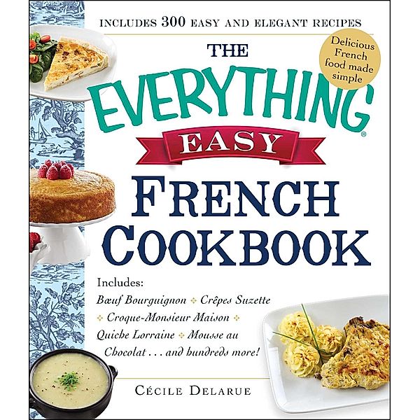 The Everything Easy French Cookbook, Cecile Delarue