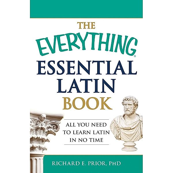 The Everything Essential Latin Book, Richard E Prior