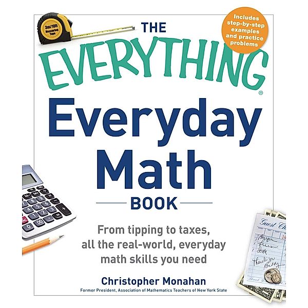 The Everything Everyday Math Book, Christopher Monahan