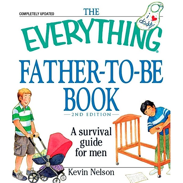 The Everything Father-to-be Book, Kevin Nelson