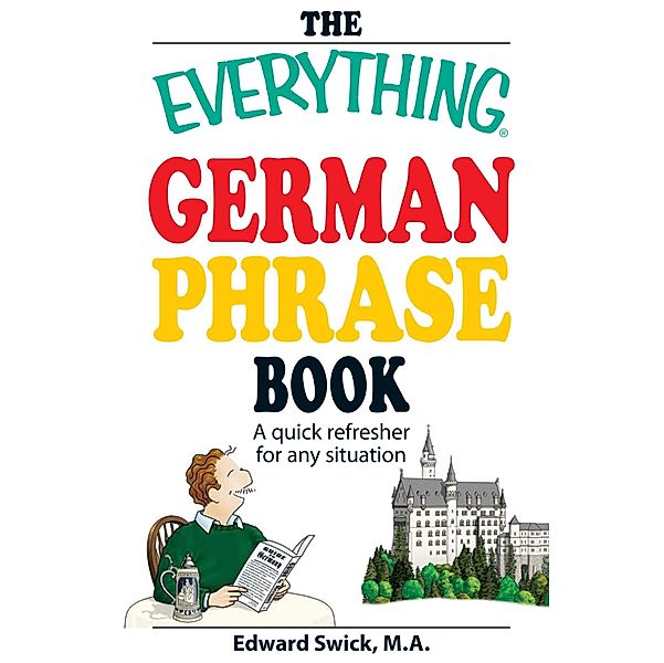 The Everything German Phrase Book, Edward Swick