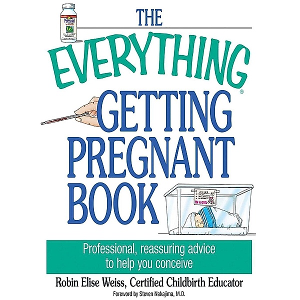 The Everything Getting Pregnant Book, Robin Elise Weiss