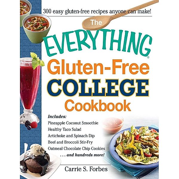 The Everything Gluten-Free College Cookbook, Carrie S Forbes