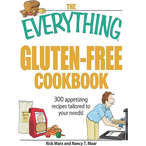 The Everything Gluten-Free Cookbook, Nancy T Maar