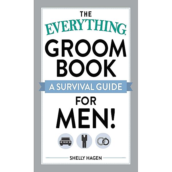 The Everything Groom Book, Shelly Hagen