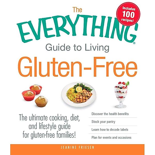 The Everything Guide to Living Gluten-Free, Jeanine Friesen