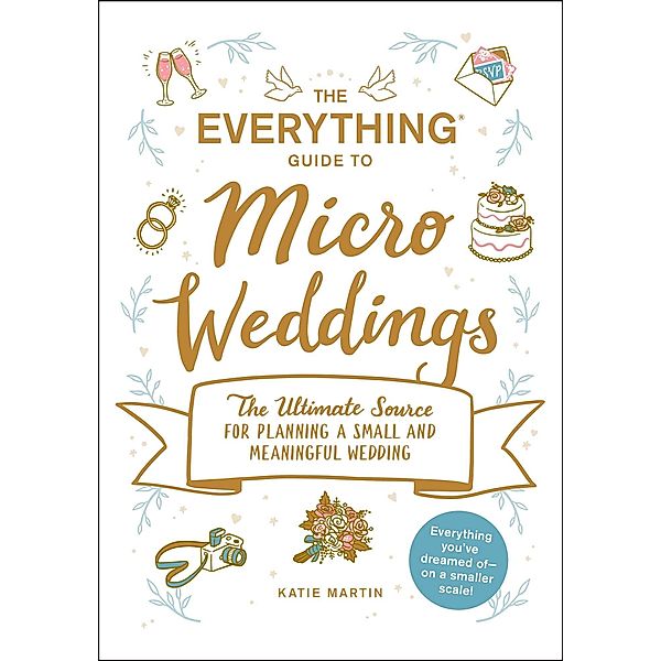 The Everything Guide to Micro Weddings, Katie Martin