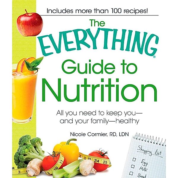 The Everything Guide to Nutrition, Nicole Cormier