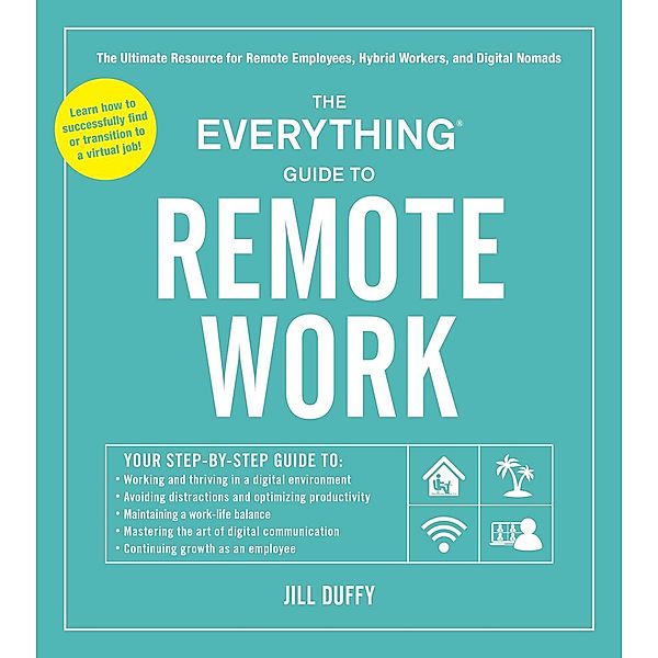 The Everything Guide to Remote Work, Jill Duffy