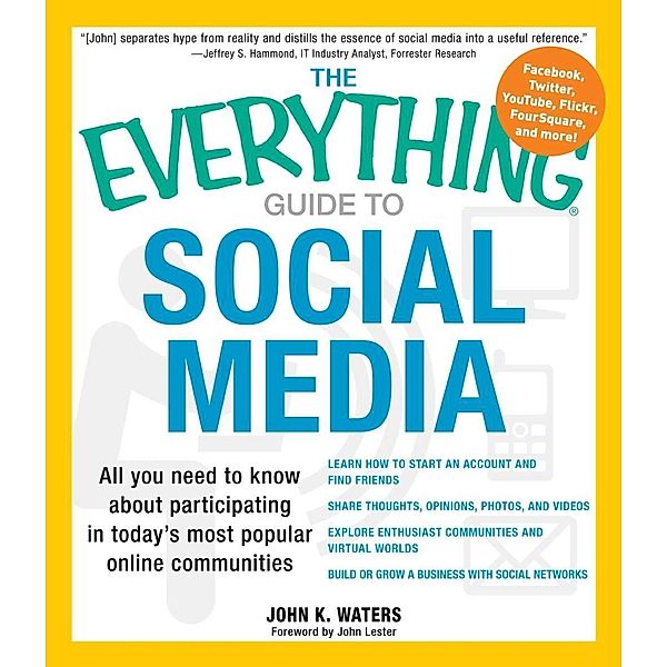 The Everything Guide to Social Media, John K Waters