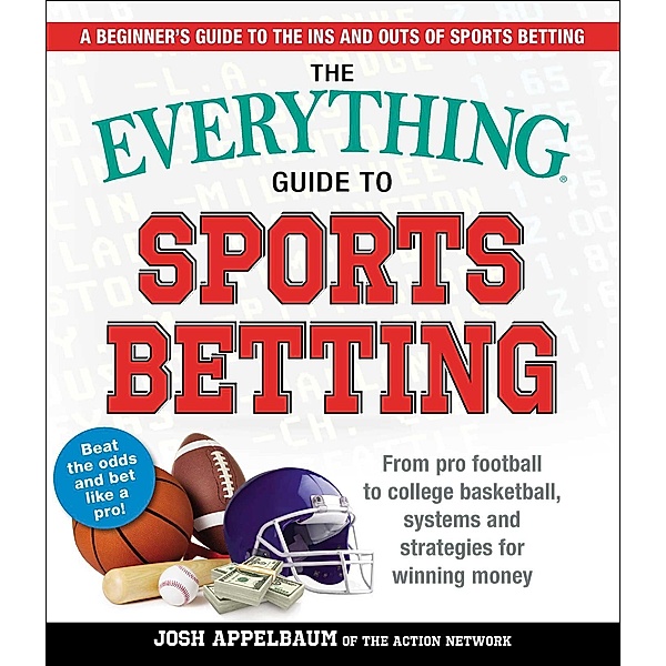 The Everything Guide to Sports Betting, Josh Appelbaum