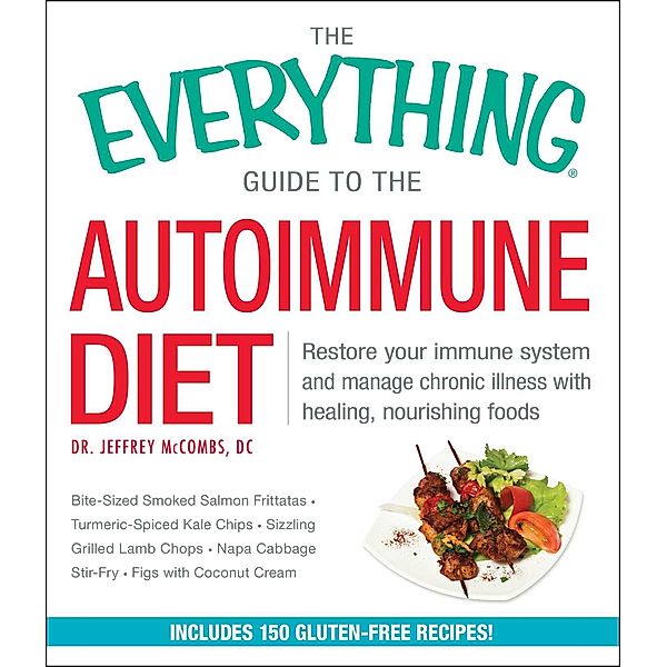 The Everything Guide to the Autoimmune Diet, Jeffrey McCombs