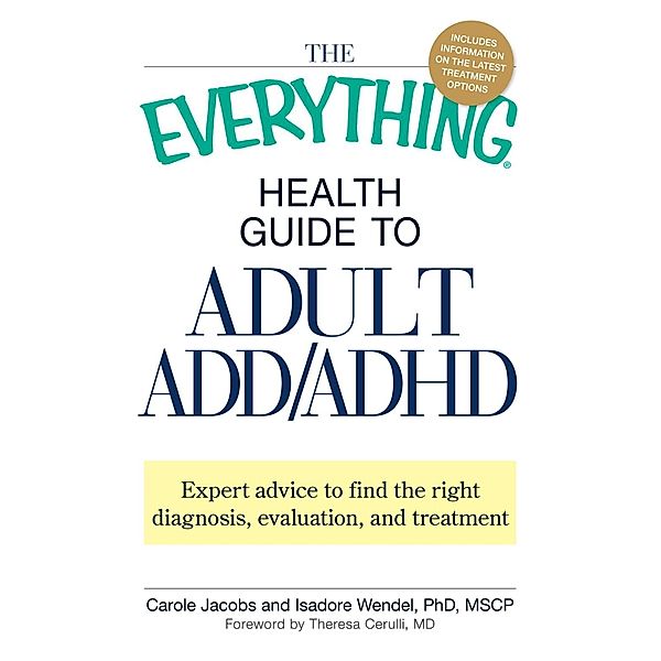 The Everything Health Guide to Adult ADD/ADHD, Carole Jacobs