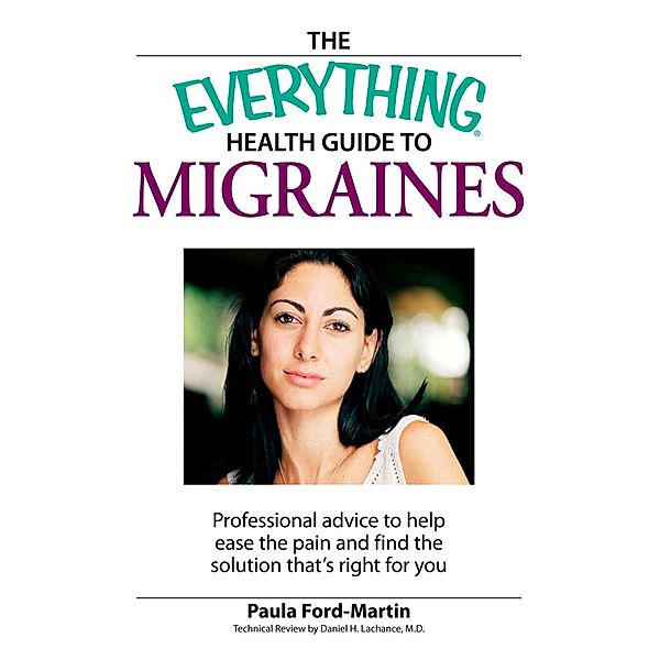 The Everything Health Guide to Migraines, Paula Ford-Martin
