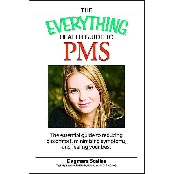 The Everything Health Guide to PMS, Dagmara Scalis