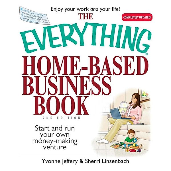 The Everything Home-Based Business Book, Yvonne Jeffery