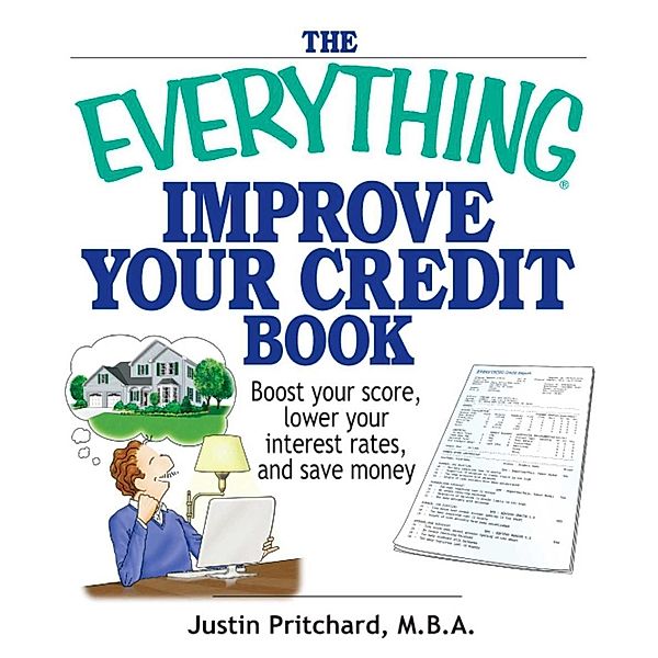 The Everything Improve Your Credit Book, Justin Pritchard