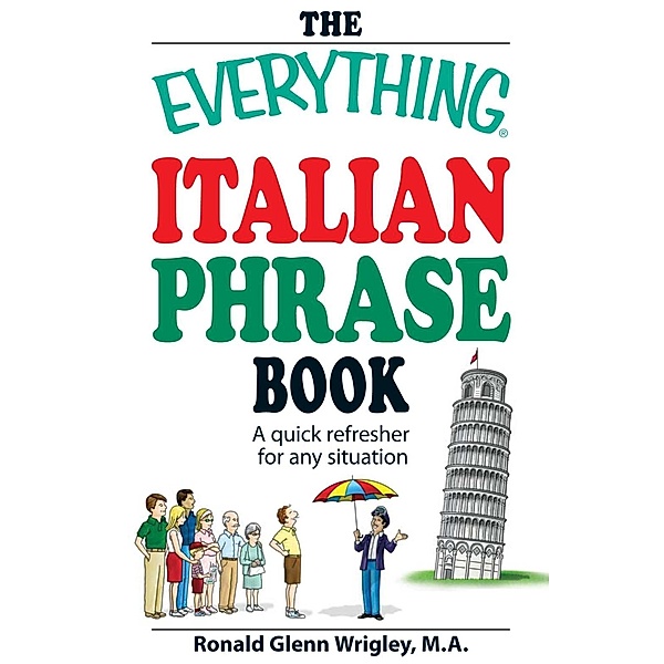 The Everything Italian Phrase Book, Ronald Glenn Wrigley