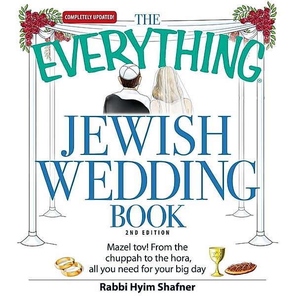 The Everything Jewish Wedding Book, Rabbi Hyim Shafner