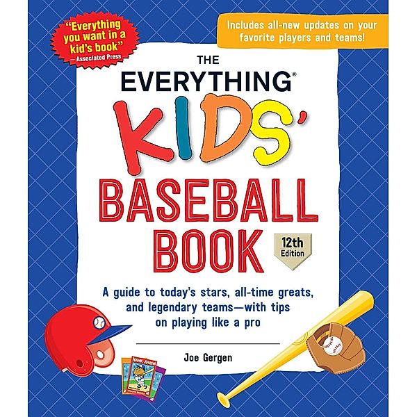 The Everything Kids' Baseball Book, 12th Edition, Joe Gergen