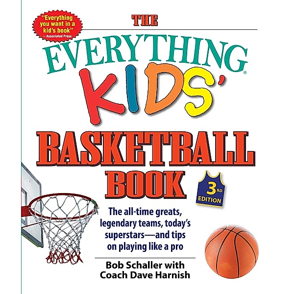 The Everything Kids' Basketball Book, Bob Schaller, Dave Harnish