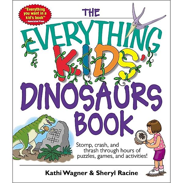 The Everything Kids' Dinosaurs Book, Kathi Wagner