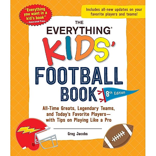 The Everything Kids' Football Book, 8th Edition, Greg Jacobs