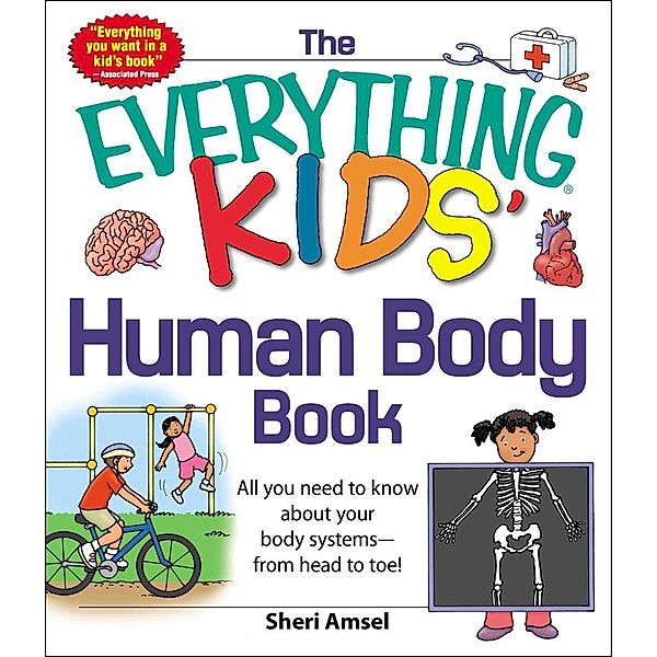 The Everything KIDS' Human Body Book, Sheri Amsel