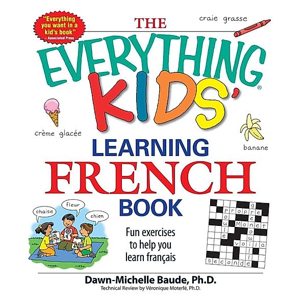 The Everything Kids' Learning French Book, Dawn Michelle Baude