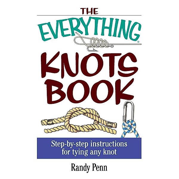 The Everything Knots Book, Randy Penn